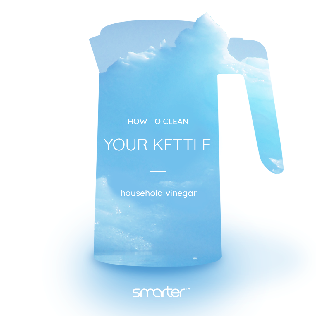 How to clean your kettle Smarter
